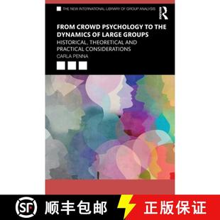 【3-4周达】From Crowd Psychology to the Dynamics of Large Groups: Historical, Theoretical and Practic... [9780367024505]