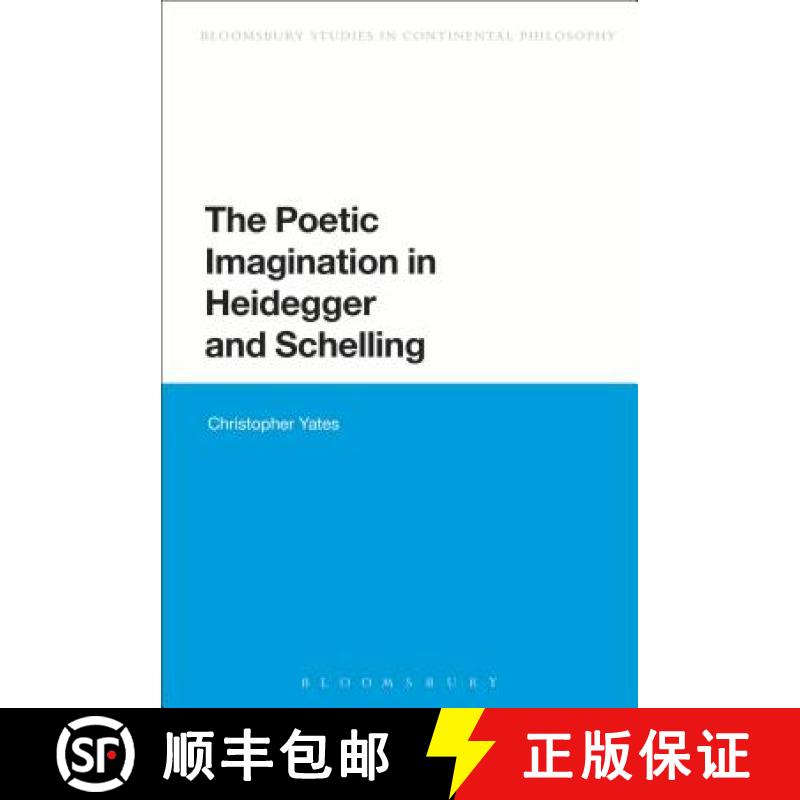 预订 The Poetic Imagination in Heidegger and Schelling [9781472508881]