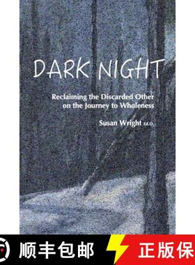 【3-4周达】Dark Night: Reclaiming the Discarded Other on the Journey to Wholeness [9780973326031]