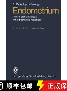【3-4周达】Endometrium: Pathologische Histologie in Diagnostik und Forschung (2. Auflage 1981) [9783642966460]