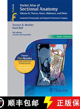 【3-4周达】Pocket Atlas of Sectional Anatomy, Thorax, Heart, Abdomen and Pelvis: Computed Tomography ... [9783131256041]