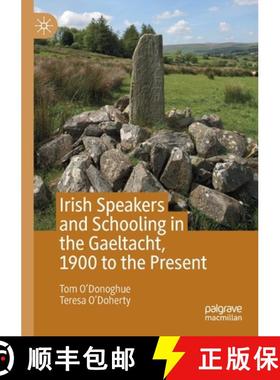 【3-4周达】Irish Speakers and Schooling in the Gaeltacht, 1900 to the Present [9783030260231]