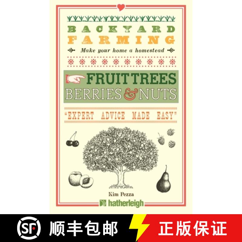 【3-4周达】Backyard Farming: Fruit Trees, Berries & Nuts [9781578265329]