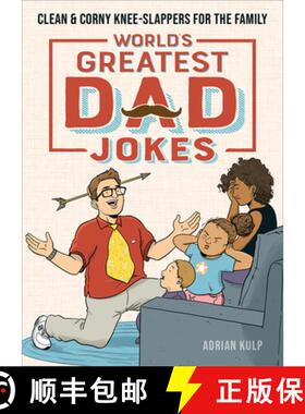 预订 World's Greatest Dad Jokes: Clean & Corny Knee-Slappers for the Family [9781647396640]
