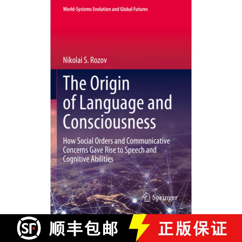 【3-4周达】The Origin of Language and Consciousness: How Social Orders and Communicative Concerns Gav... [9783031306327]