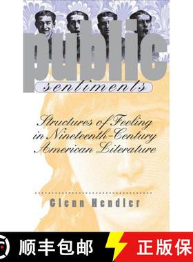 预订 Public Sentiments: Structures of Feeling in Nineteenth-Century American Literature [9780807849217]