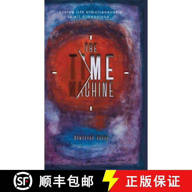 【3-4周达】The Time Machine: Living life simultaneously in all dimensions... [9781458373144]