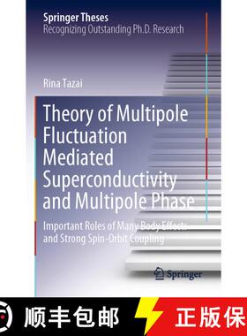 【3-4周达】Theory of Multipole Fluctuation Mediated Superconductivity and Multipole Phase : Important... [9789811610288]