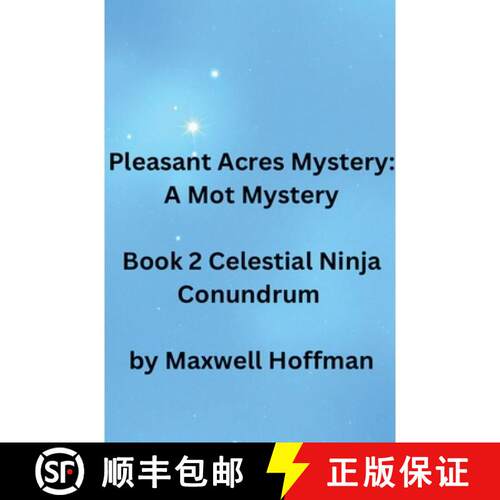 【3-4周达】Pleasant Acres Mystery: A Mot Mystery Book 2 Celestial Ninja Conundrum [9798233755996]