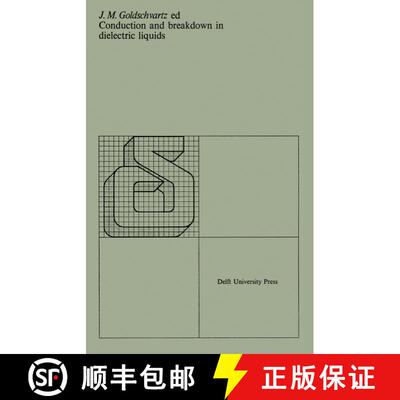 【3-4周达】Conduction and breakdown in dielectric liquids: Proceedings of the 5th international confe... [9789029803007]
