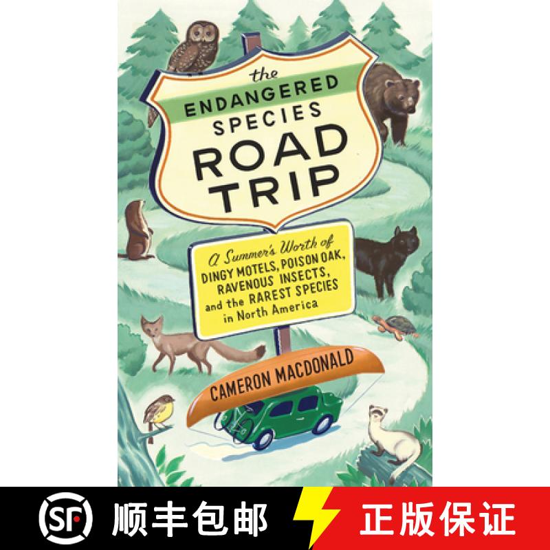 【3-4周达】The Endangered Species Road Trip: A Summer's Worth of Dingy Motels, Poison Oak, Ravenous I... [9781553659358]