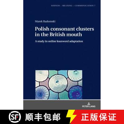 【3-4周达】Polish consonant clusters in the British mouth : A study in online loanword adaptation [9783631770443]