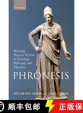 【3-4周达】Phronesis: Retrieving Practical Wisdom in Psychology, Philosophy, and Education [9780192871473]