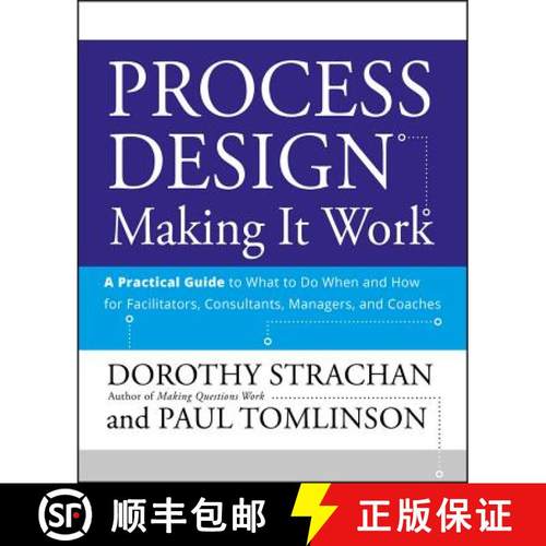 【3-4周达】Process Design: Making It Work    Tagline: A Practical Guide To What To Do When And How Fo... [9780470182703]
