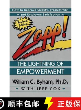 【3-4周达】Zapp! The Lightning of Empowerment: How to Improve Quality, Productivity, and Employee Sat... [9780449002827]