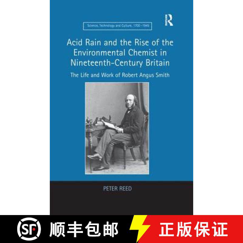 【3-4周达】Acid Rain and the Rise of the Environmental Chemist in Nineteenth-Century Britain: The Lif... [9781138247215]
