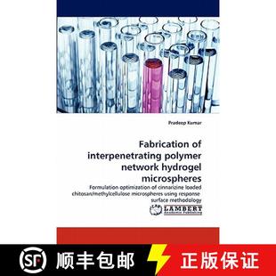 预订 Fabrication of interpenetrating polymer network hydrogel microspheres [9783843390316]