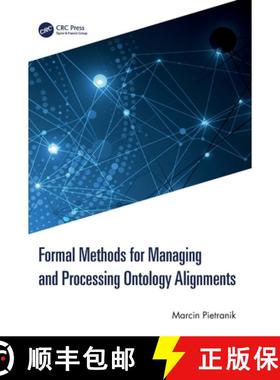 【3-4周达】Formal Methods for Managing and Processing Ontology Alignments [9781032571171]