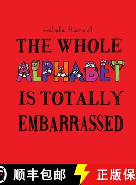 预订 The Whole Alphabet Is Totally Embarrassed [9781999262037]
