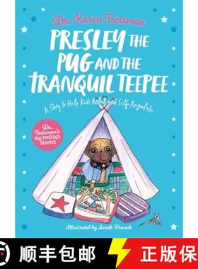 【3-4周达】Presley the Pug and the Tranquil Teepee: A Story to Help Kids Relax and Self-Regulate [9781839970313]