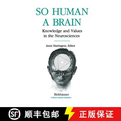 【3-4周达】So Human a Brain : Knowledge and Values in the Neurosciences [9780817635404]