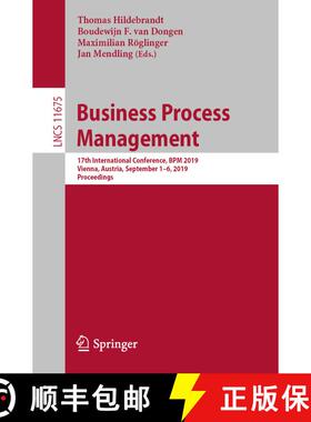 【3-4周达】Business Process Management : 17th International Conference, BPM 2019, Vienna, Austria, Se... [9783030266189]