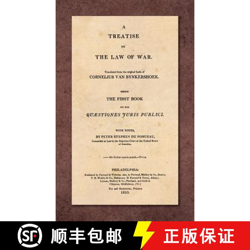 【3-4周达】Treatise on the Law of War: Being the First Book of His Quaestiones Juris Publici. Transla... [9781584775669]