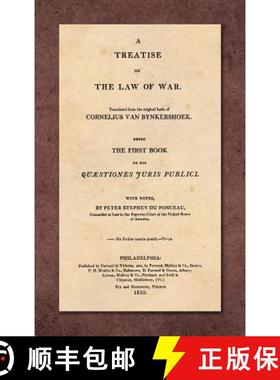 预订 Treatise on the Law of War: Being the First Book of His Quaestiones Juris Publici. Translated Fr... [9781584775669]