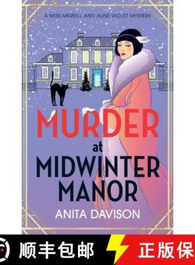 【3-4周达】Murder at Midwinter Manor: The BRAND NEW festive instalment in Anita Davison's page-turnin... [9781785133411]