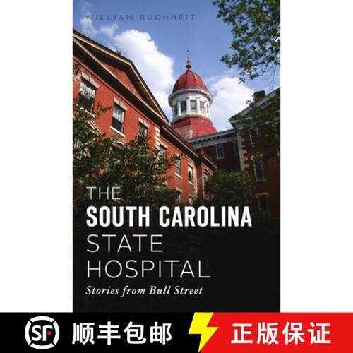 【3-4周达】The South Carolina State Hospital: Stories from Bull Street [9781467144728]