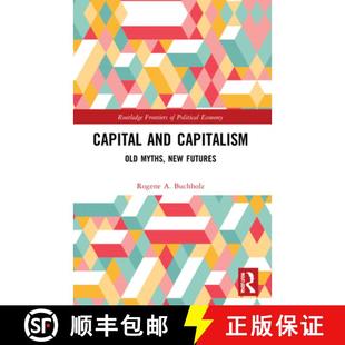 【3-4周达】Capital and Capitalism: Old Myths, New Futures [9780367769871]