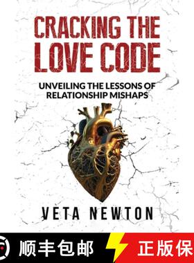 预订 CRACKING THE LOVE CODE : Unveiling The Lessons of Relationship Mishaps [9781637926161]