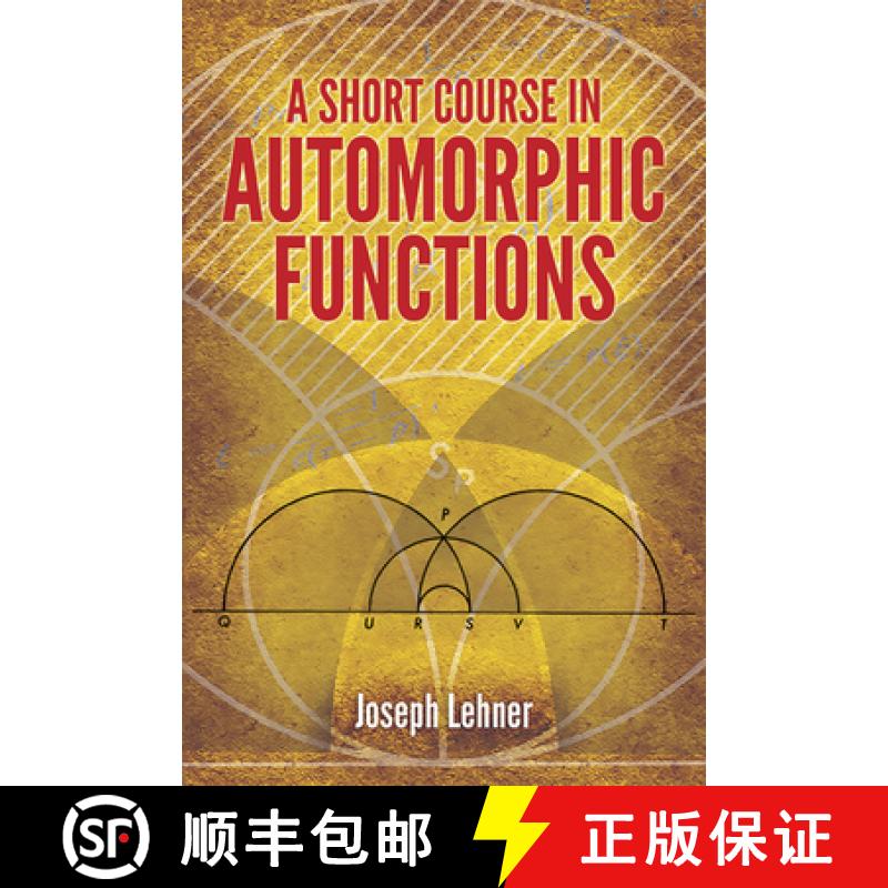 预订 A Short Course in Automorphic Functions [9780486789743]