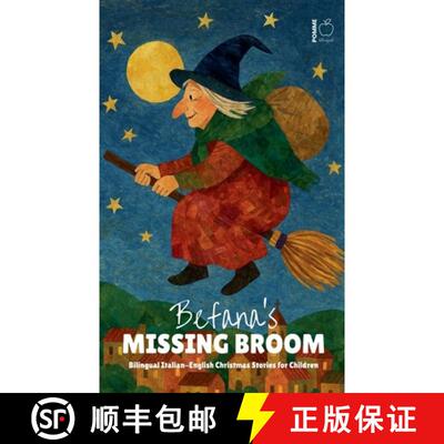 【3-4周达】Befana's Missing Broom: Bilingual Italian-English Christmas Stories for Children [9798231840687]