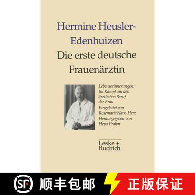 【3-4周达】Die erste deutsche Frauenärztin Lebenserinnerungen : Im Kampf um den ärztlichen Beruf de... [9783322925640]