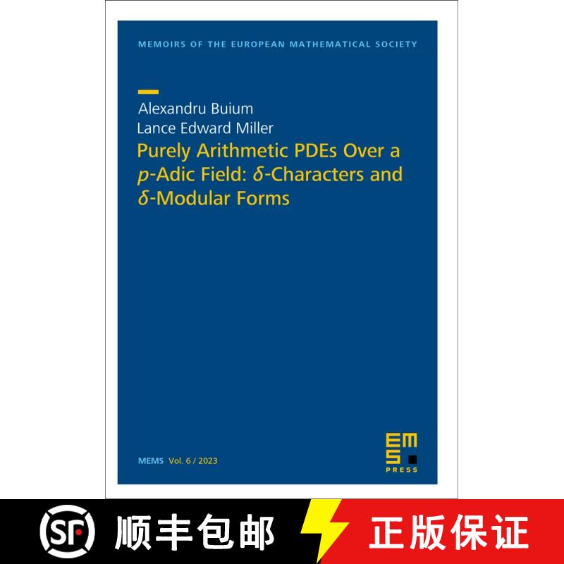 预订 Purely Arithmetic PDEs Over a p-Adic Field: ?-Characters and ?-Modular Forms (Print) [9783985470570]