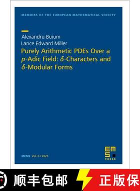 预订 Purely Arithmetic PDEs Over a p-Adic Field: ?-Characters and ?-Modular Forms (Print) [9783985470570]