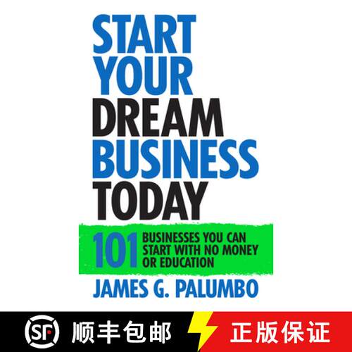 【3-4周达】Start Your Dream Business Today : Businesses You Can Start With No Money or Education [9781722505738]