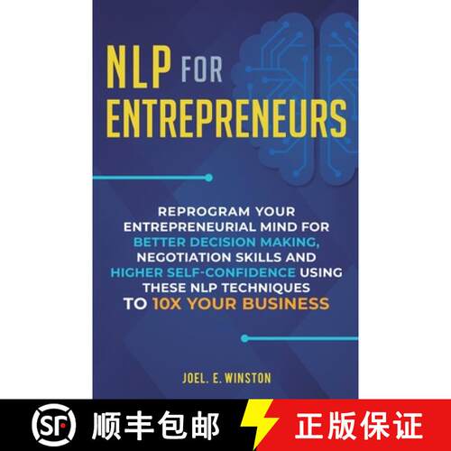 【3-4周达】NLP For Entrepreneurs: Reprogram Your Entrepreneurial Mind for Better Decision Making, Neg... [9781951999131]