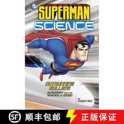 预订 Outrunning Bullets: Superman and the Science of Speed [9781515709152]