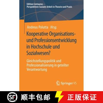 【3-4周达】Kooperative Organisations- und Professionsentwicklung in Hochschule und Sozialwesen?: Glei... [9783658316020]
