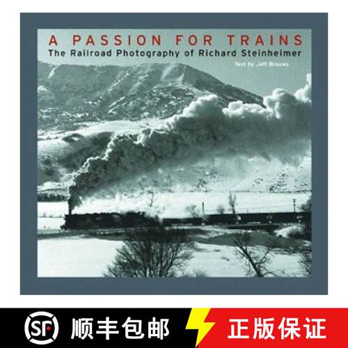 【3-4周达】精装 A Passion for Trains – The Railroad Photography of  Richard Steinheimer [9780393057430]