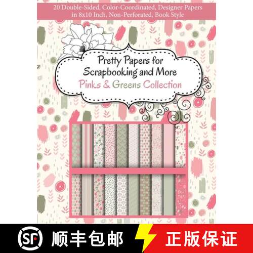 【3-4周达】Pretty Papers for Scrapbooking and More - Pinks and Greens Collection: 20 Double-Sided, Co... [9781947158214]