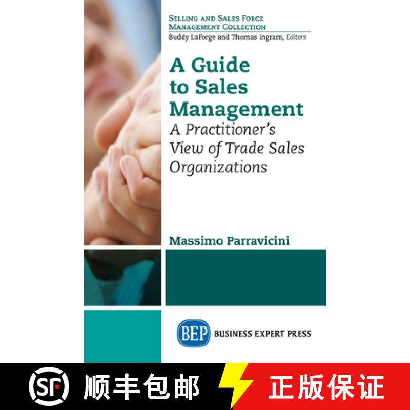 预订 A Guide to Sales Management: A Practitioner's View of Trade Sales Organizations [9781631572586]