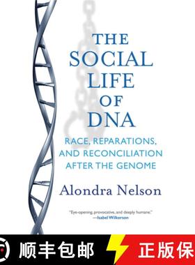 【3-4周达】The Social Life of DNA: Race, Reparations, and Reconciliation After the Genome [9780807027189]