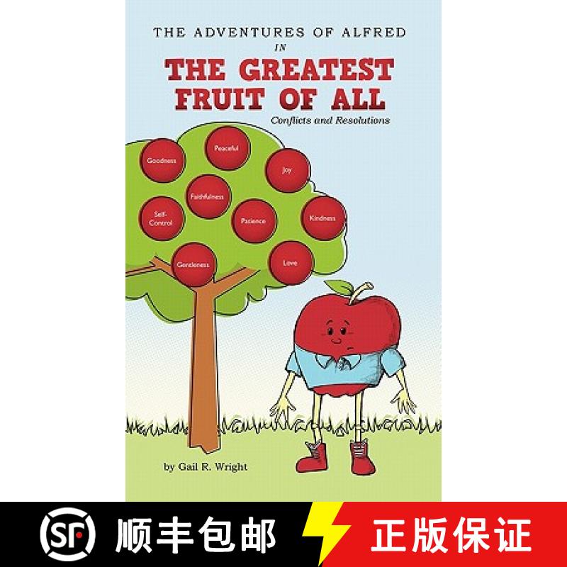 【3-4周达】The Adventures of Alfred in the Greatest Fruit of All: Conflicts and Resolutions [9781449715861]
