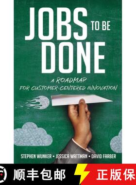 【3-4周达】A Jobs to Be Done: A Roadmap for Customer-Centered Innovation [9781400238767]