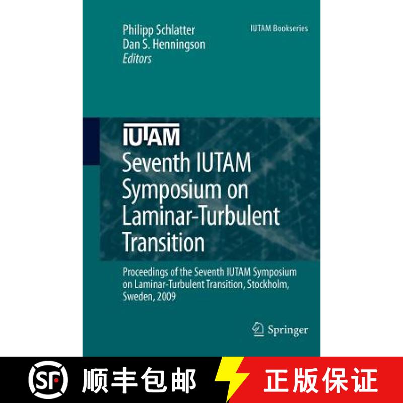 【3-4周达】Seventh IUTAM Symposium on Laminar-Turbulent Transition: Proceedings of the Seventh IUTAM ... [9789400731165]