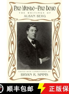 【3-4周达】Pro Mundo - Pro Domo: The Writings of Alban Berg [9780199764068]