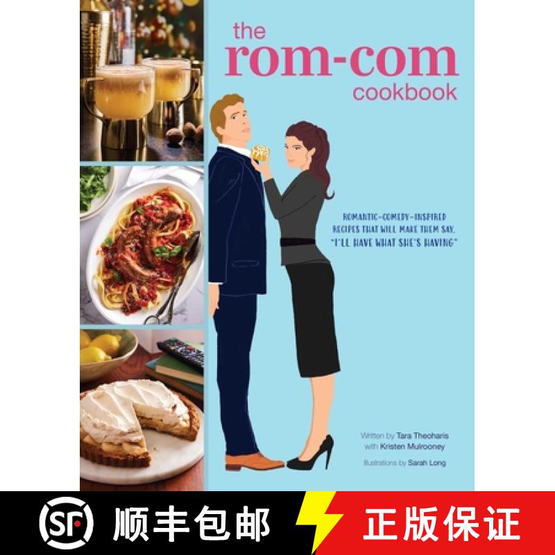 【2-3周达】The Rom-Com Cookbook: Romantic-Comedy-Inspired Recipes that Will Make Them Say I'll Have W... [9798886637182]